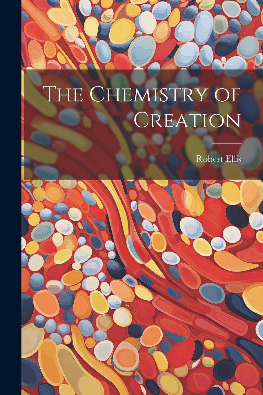 Vorderes Coverbild The Chemistry of Creation