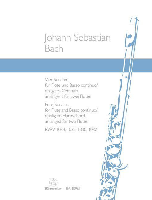 Vorderes Coverbild Vier Sonaten für Flöte und Basso continuo oder obligates Cembalo BWV 1034, 1035, 1030, 1032 (arrangiert für zwei Flöten)