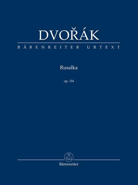 Vorderes Coverbild Rusalka op. 114 -Lyrisches Märchen in drei Akten-