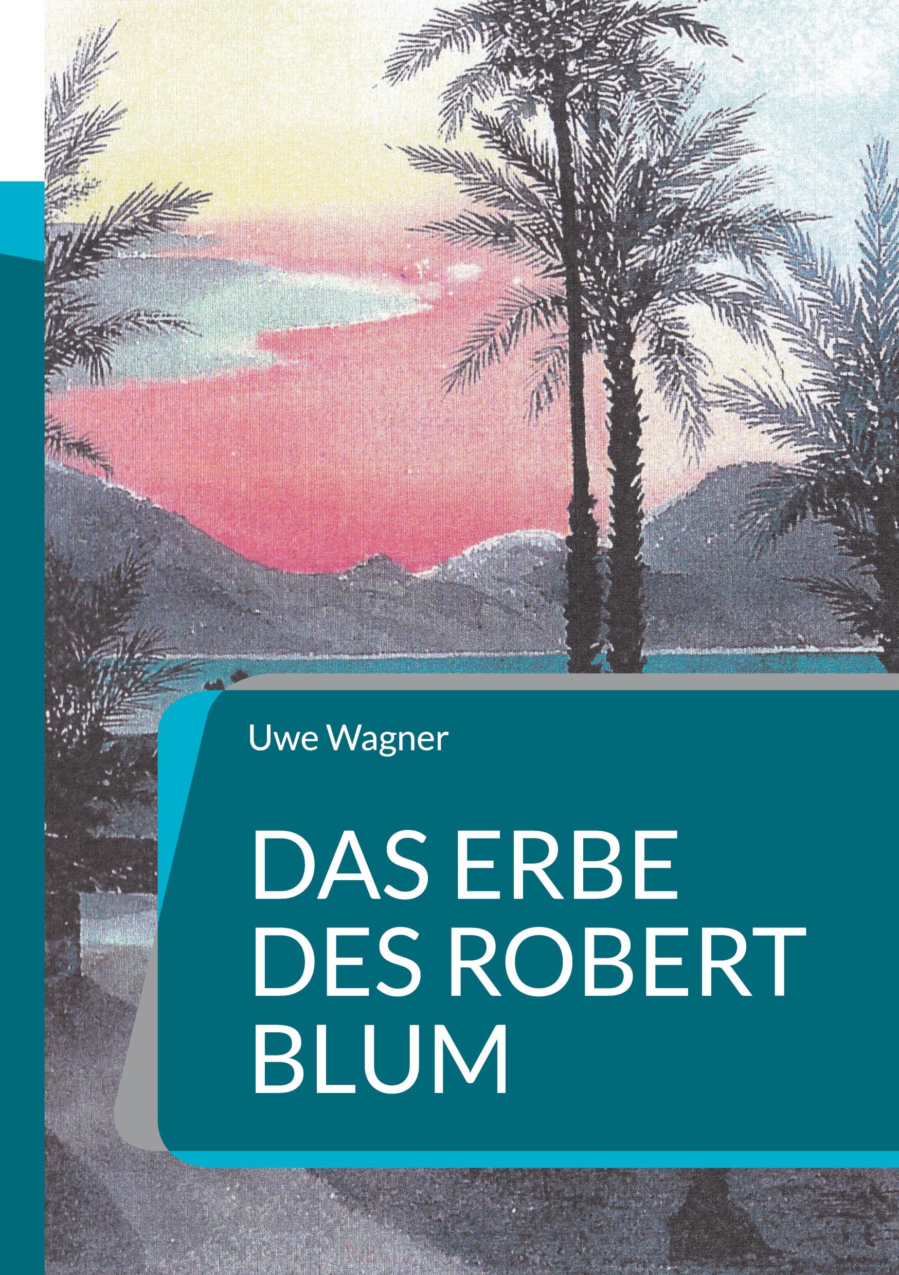 Vorderes Coverbild Das Erbe des Robert Blum