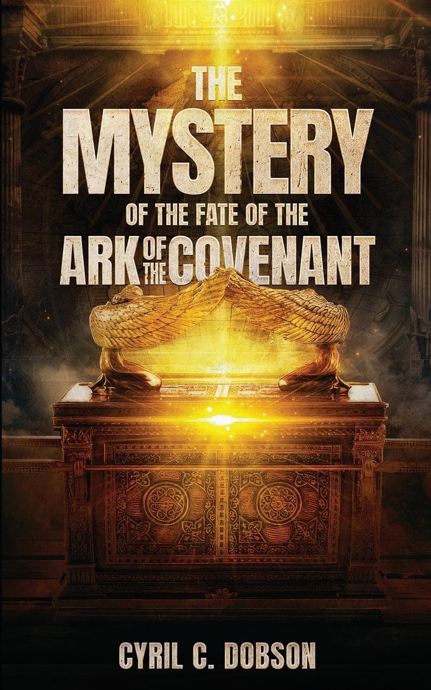 Vorderes Coverbild The Mystery Of The Fate Of The Ark Of The Covenant