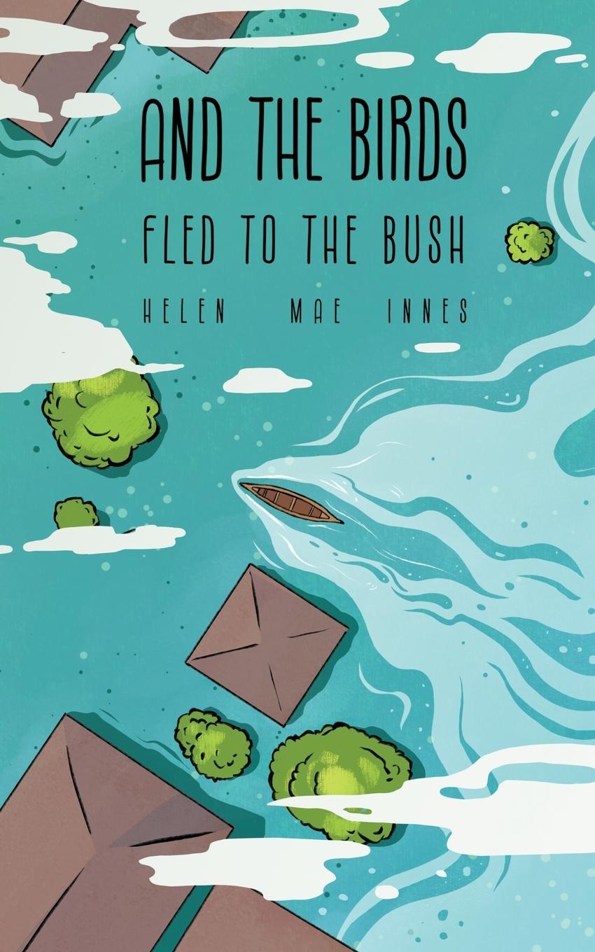 Vorderes Coverbild And the Birds Fled to the Bush