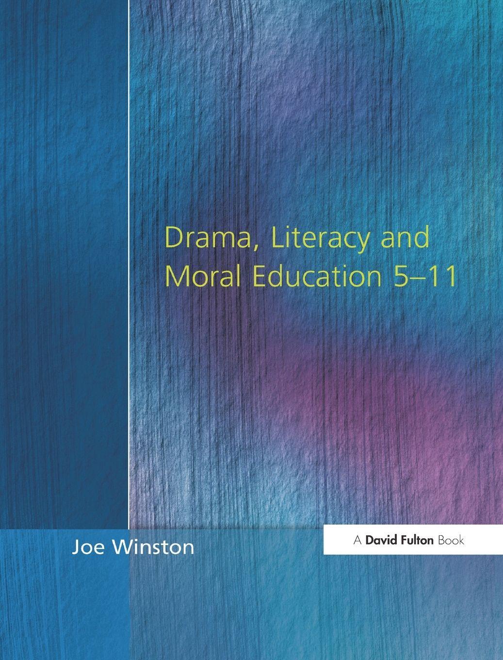 Vorderes Coverbild Drama, Literacy and Moral Education 5-11