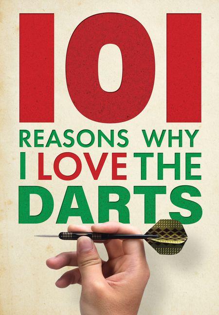 Vorderes Coverbild 101 Reasons Why I Love the Darts