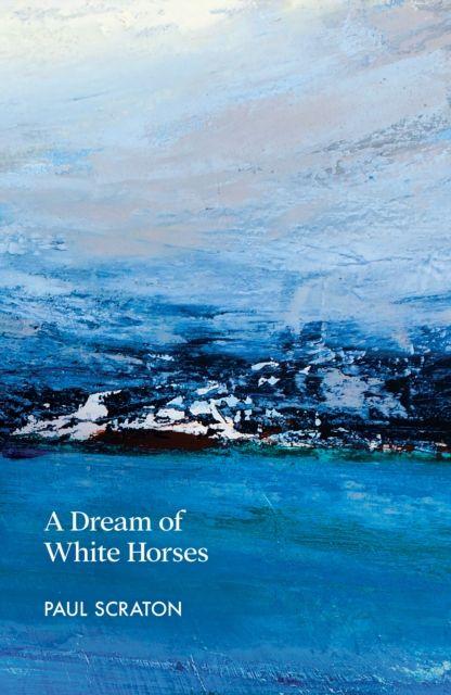 Vorderes Coverbild A Dream of White Horses