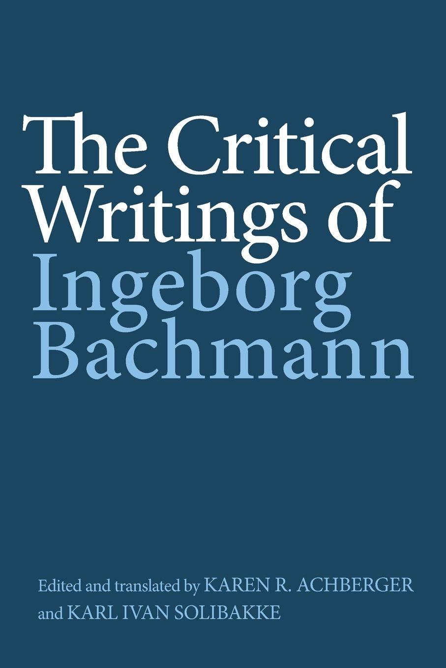 Vorderes Coverbild The Critical Writings of Ingeborg Bachmann
