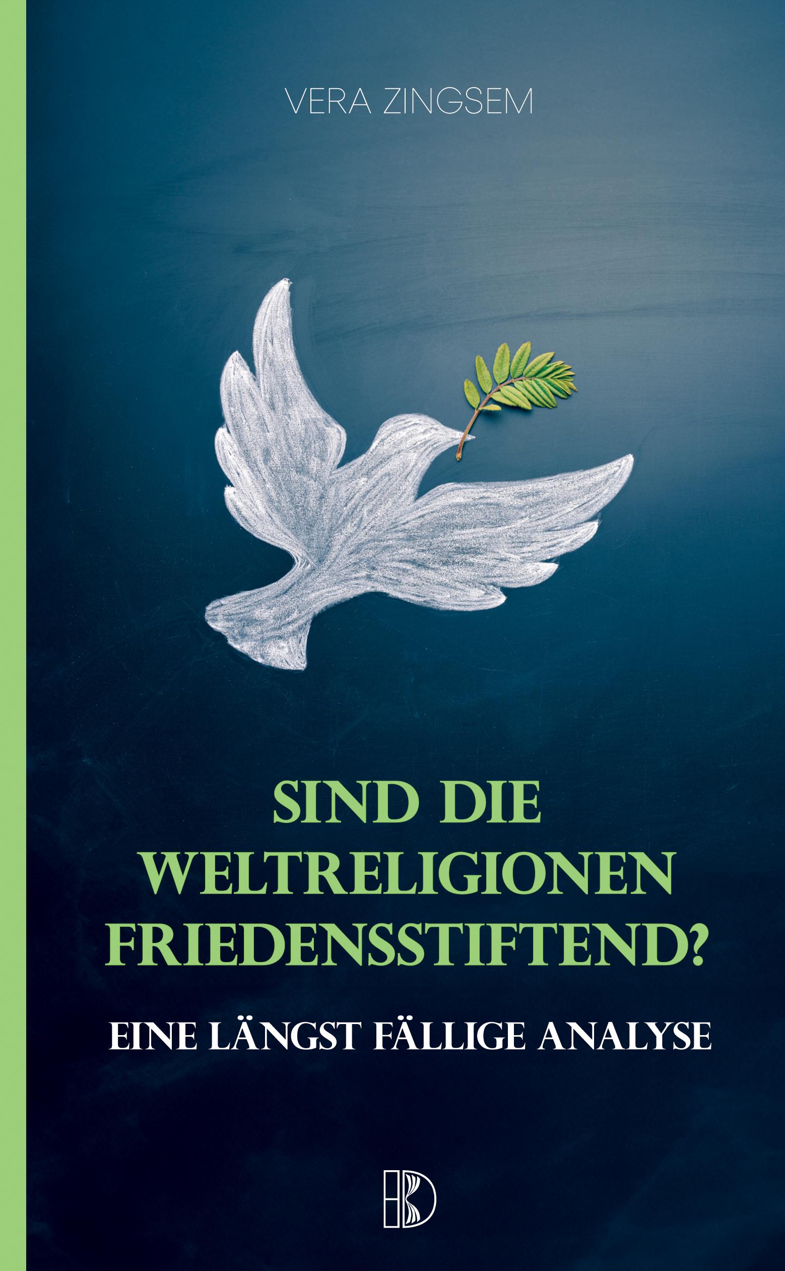 Vorderes Coverbild Sind die Weltreligionen friedensstiftend?