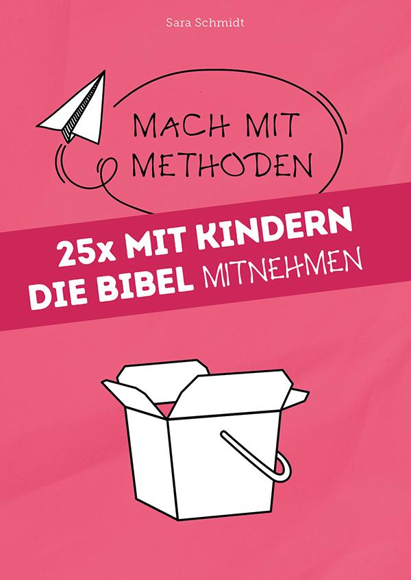 Vorderes Coverbild 25x mit Kindern die Bibel mitnehmen