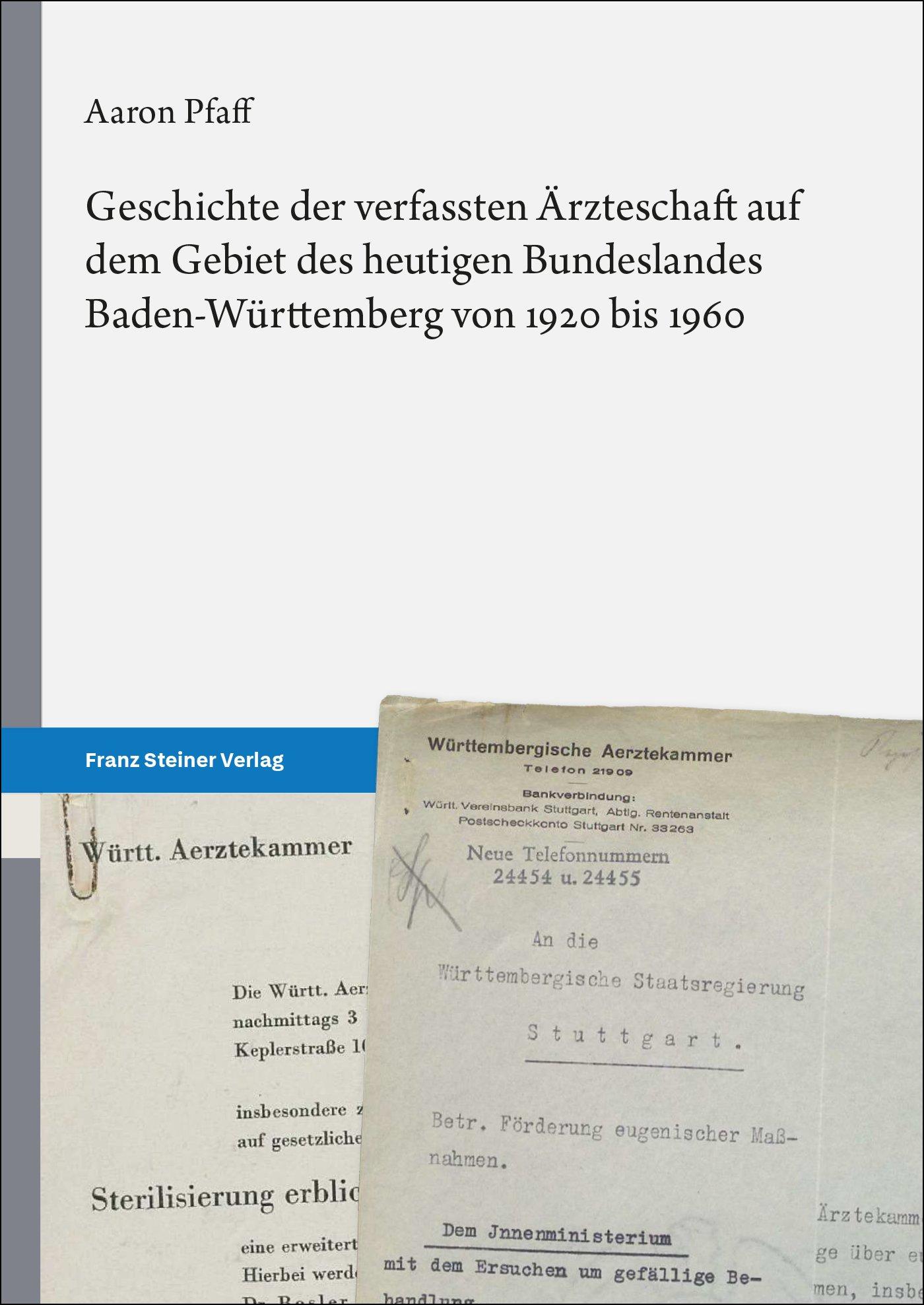 Vorderes Coverbild Geschichte der verfassten Ärzteschaft auf dem Gebiet des heutigen Bundeslandes Baden-Württemberg von 1920 bis 1960
