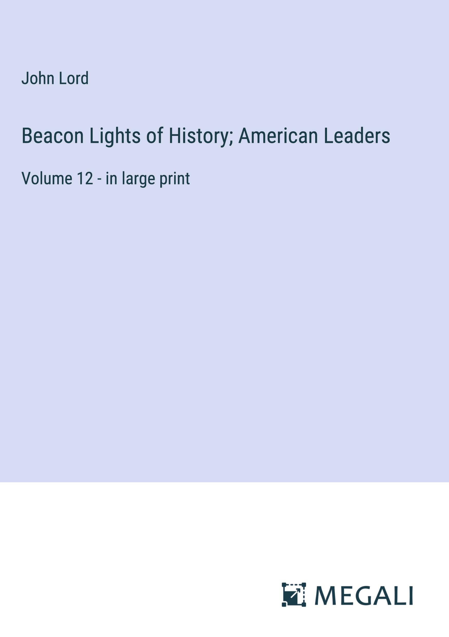Vorderes Coverbild Beacon Lights of History; American Leaders