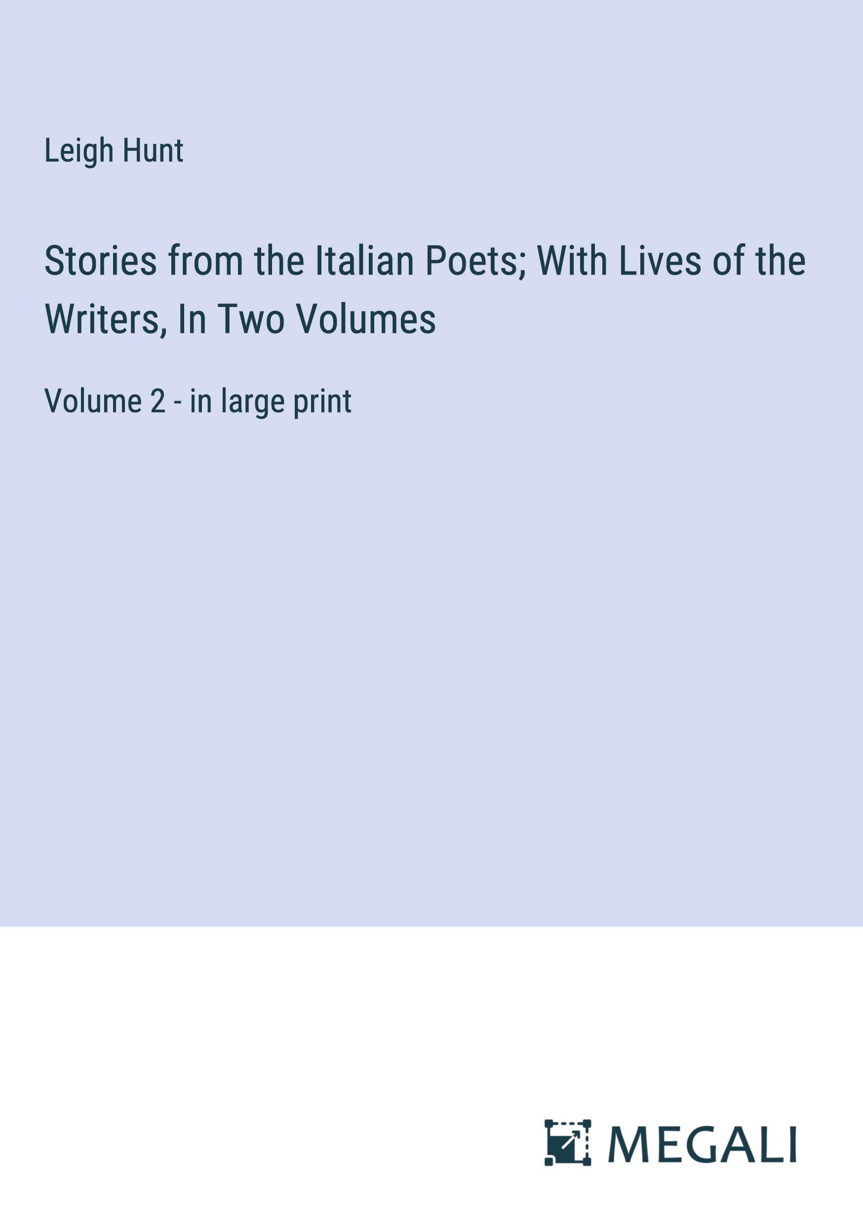 Vorderes Coverbild Stories from the Italian Poets; With Lives of the Writers, In Two Volumes