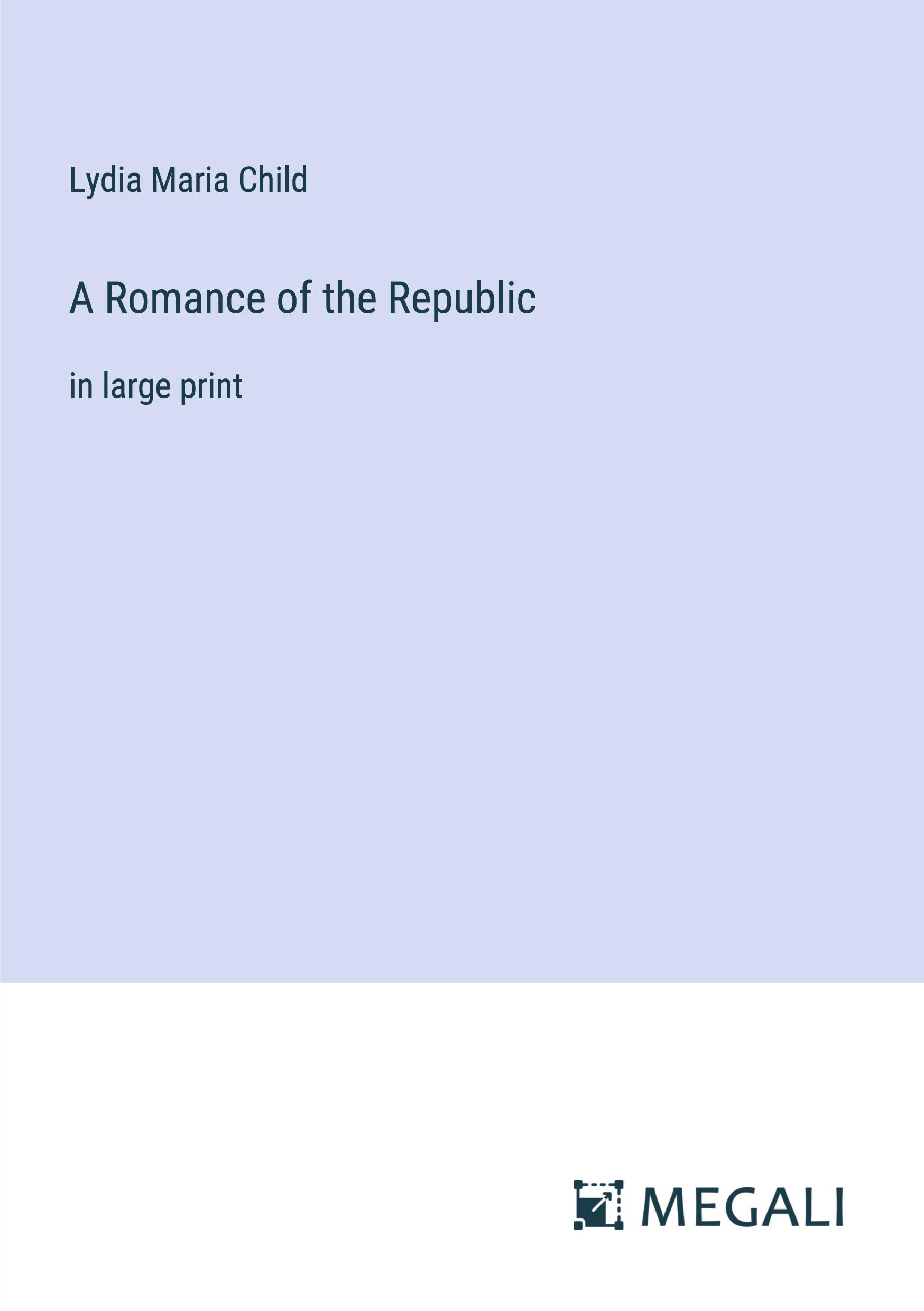 Vorderes Coverbild A Romance of the Republic