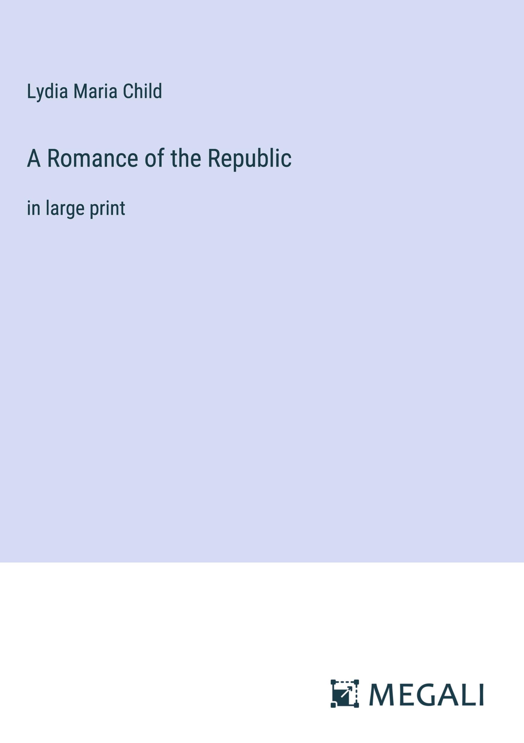 Vorderes Coverbild A Romance of the Republic