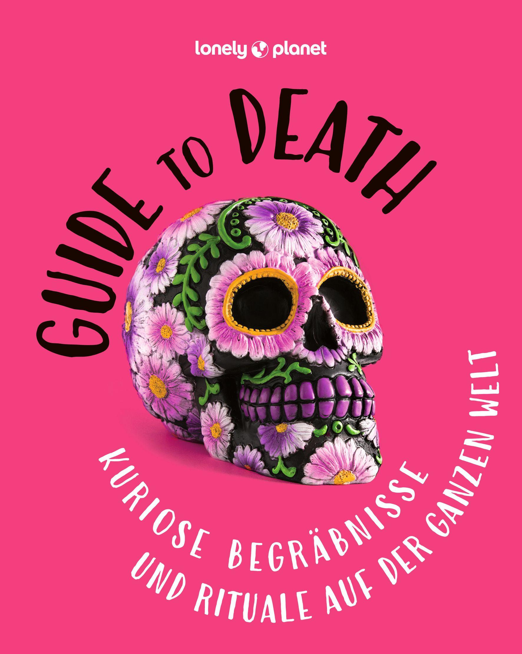Vorderes Coverbild LONELY PLANET Bildband Guide to Death