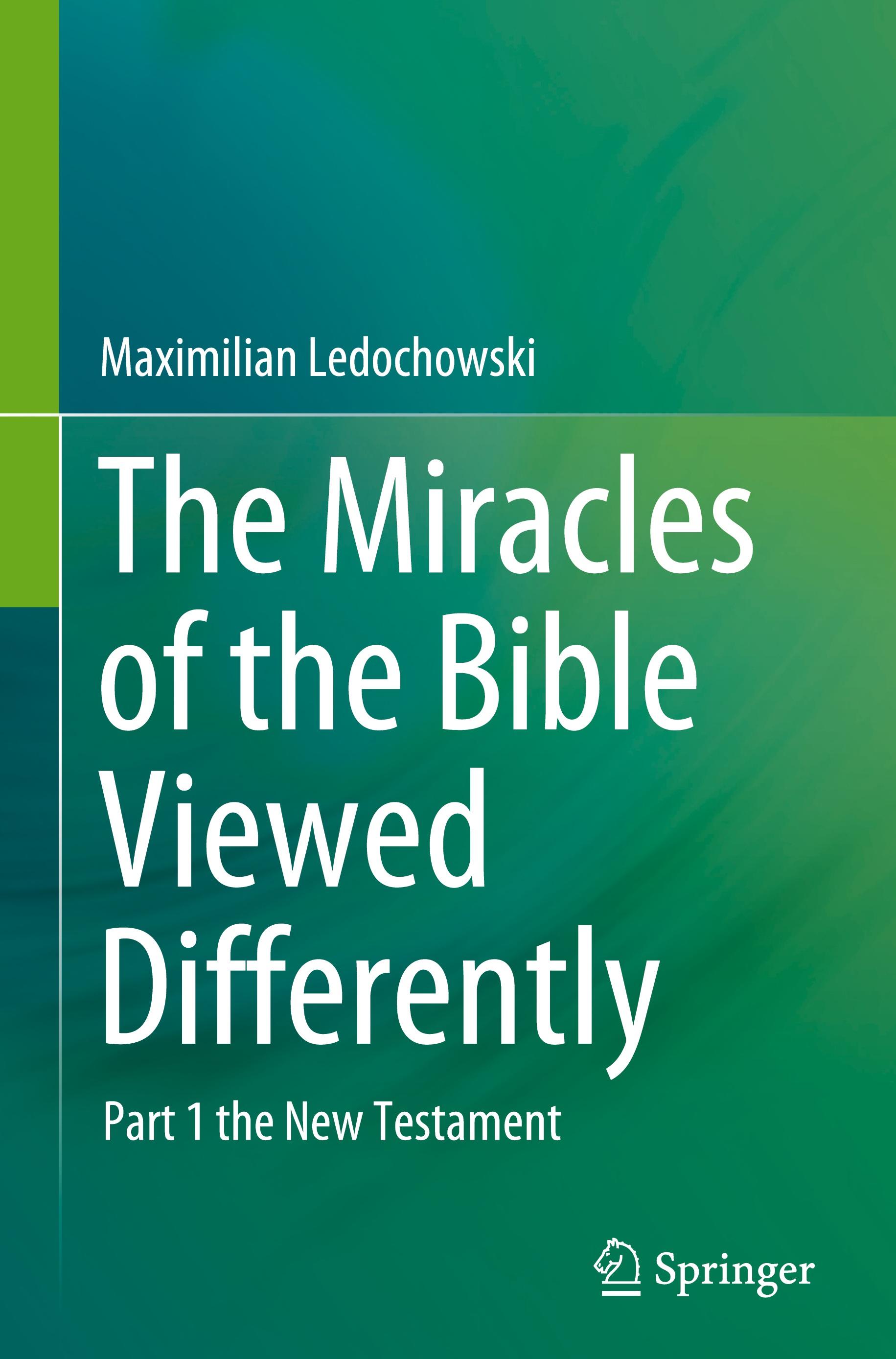 Vorderes Coverbild The Miracles of the Bible Viewed Differently