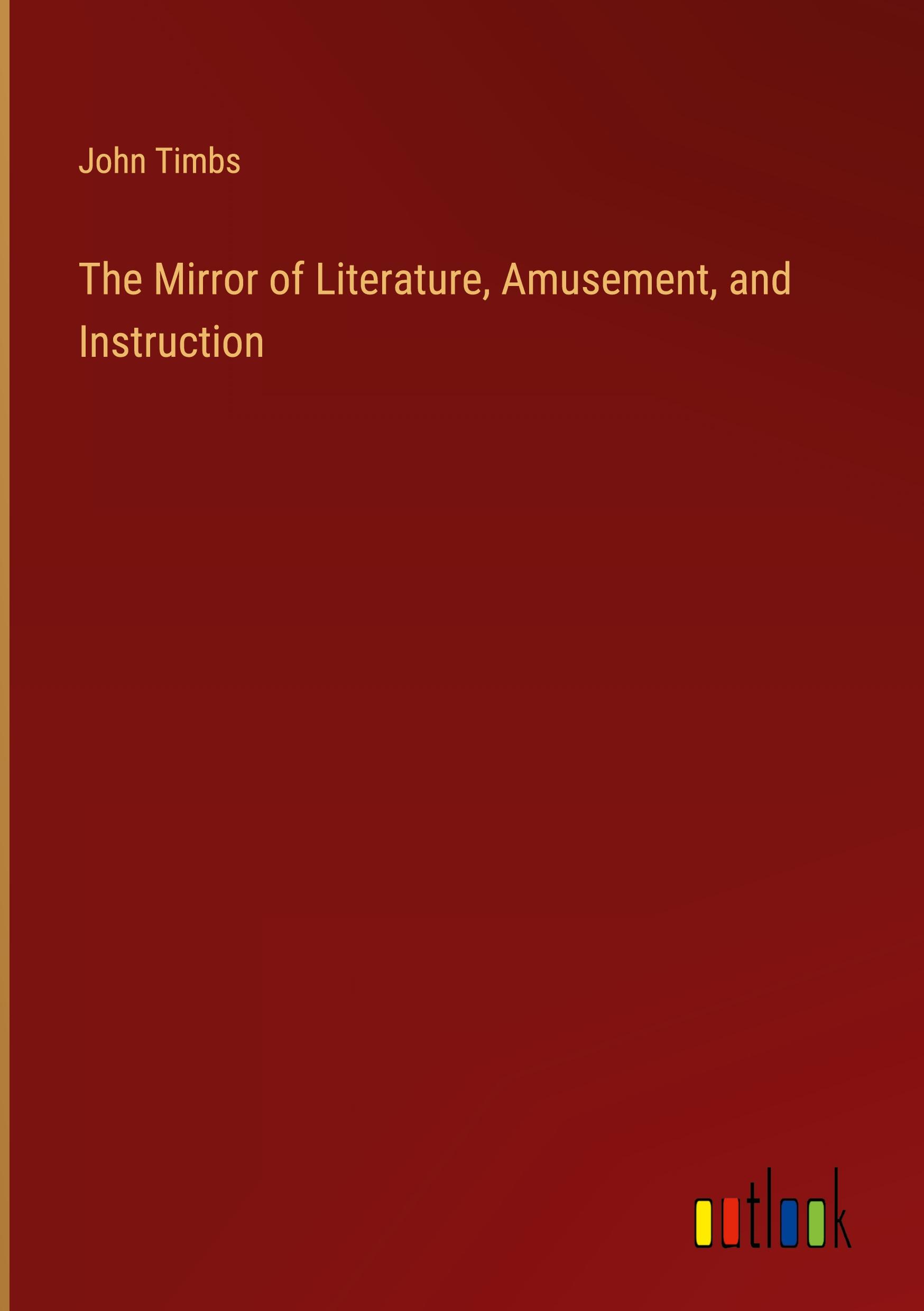 Vorderes Coverbild The Mirror of Literature, Amusement, and Instruction