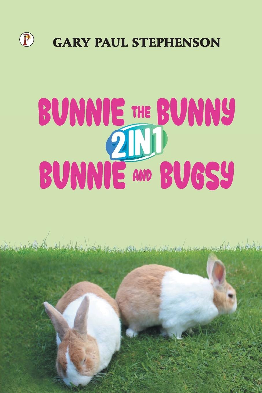 Vorderes Coverbild Bunnie the Bunny 2 in 1 Bunnie and Bugsy Combo Book