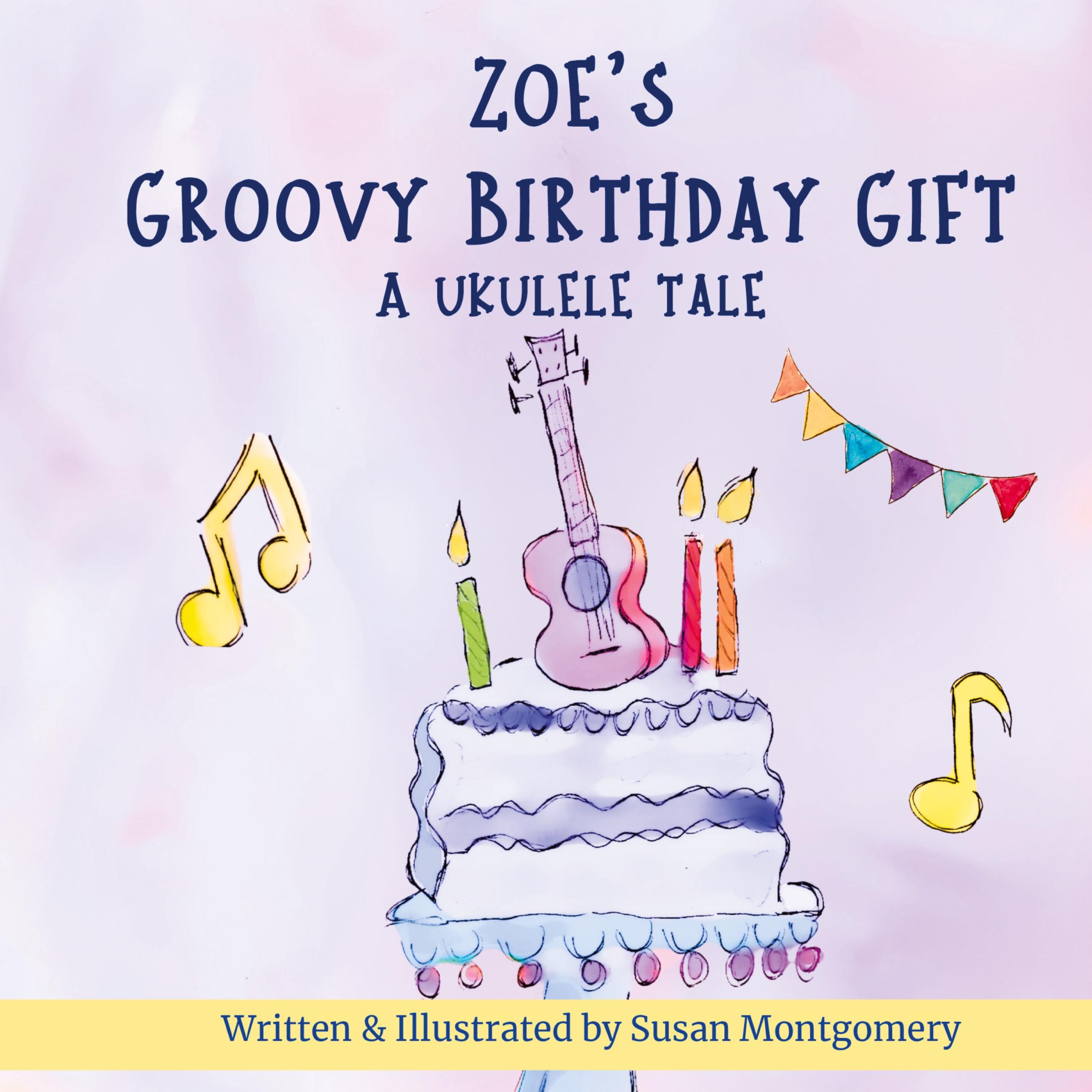 Vorderes Coverbild Zoe's Groovy Birthday Gift