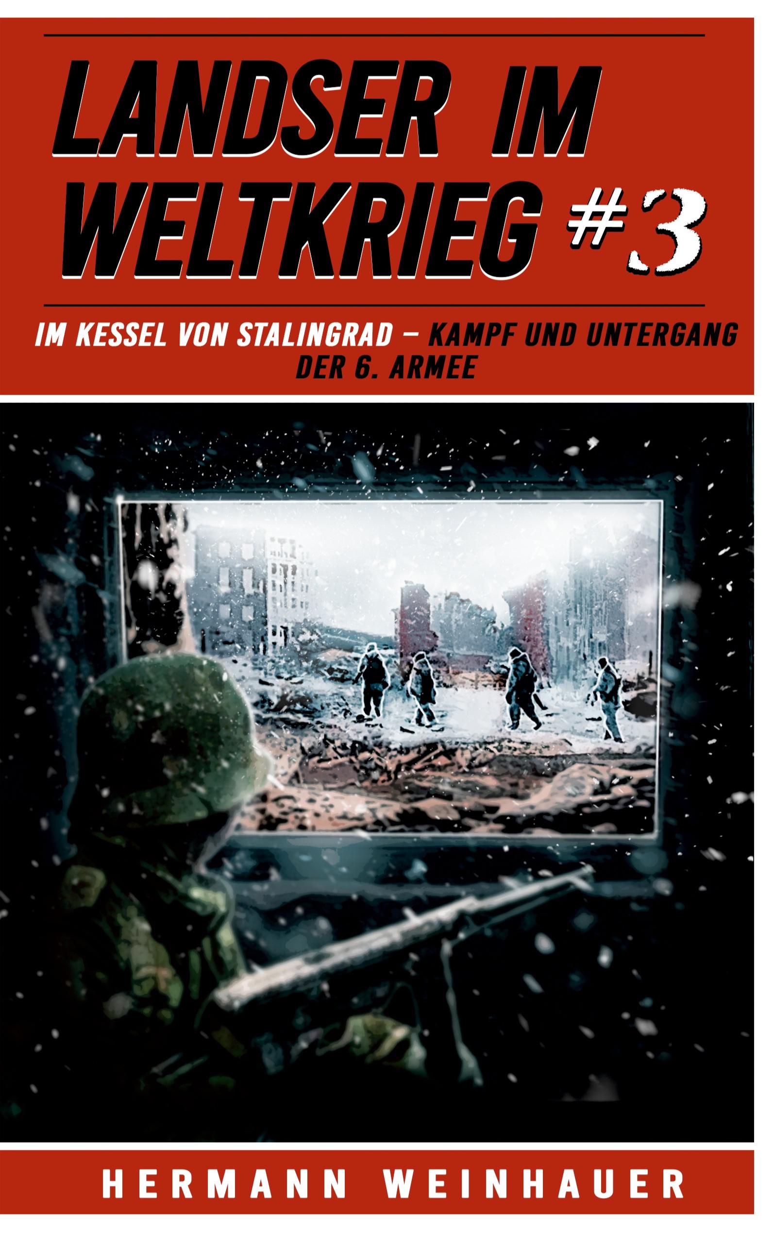 Vorderes Coverbild Landser im Weltkrieg 3: Im Kessel von Stalingrad