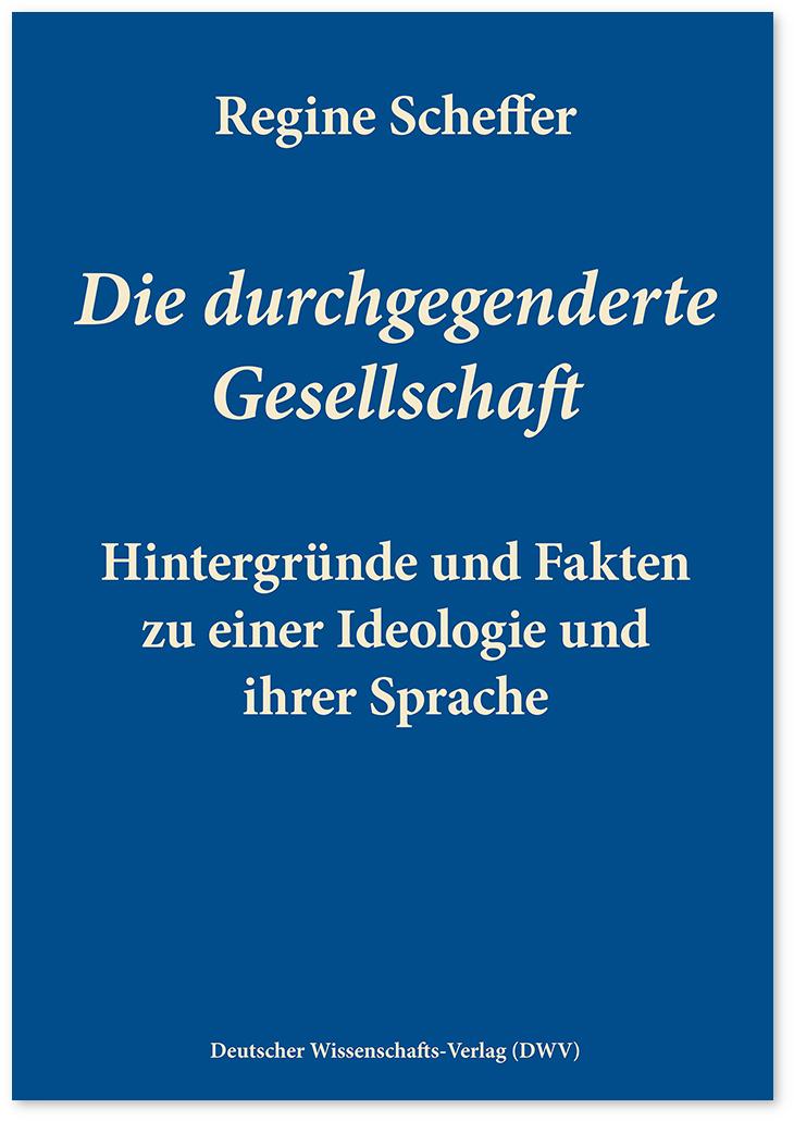 Vorderes Coverbild Die durchgegenderte Gesellschaft