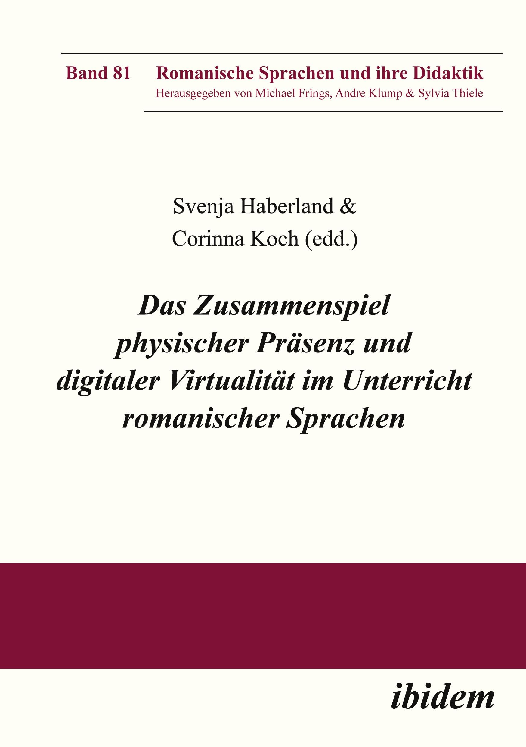 Vorderes Coverbild Das Zusammenspiel physischer Präsenz und digitaler Virtualität im Unterricht romanischer Sprachen