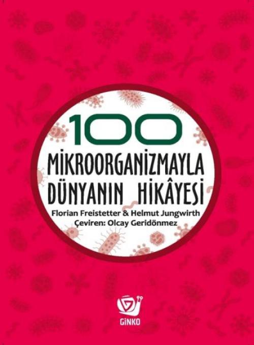 Vorderes Coverbild 100 Mikroorganizmayla Dünyanin Hikayesi
