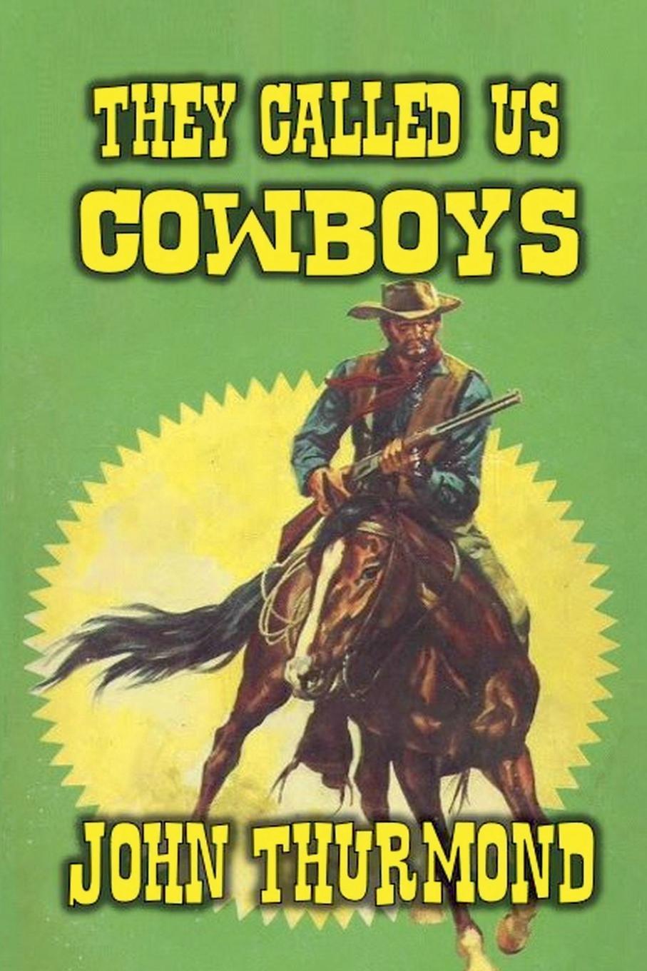 Vorderes Coverbild They Called Us Cowboys