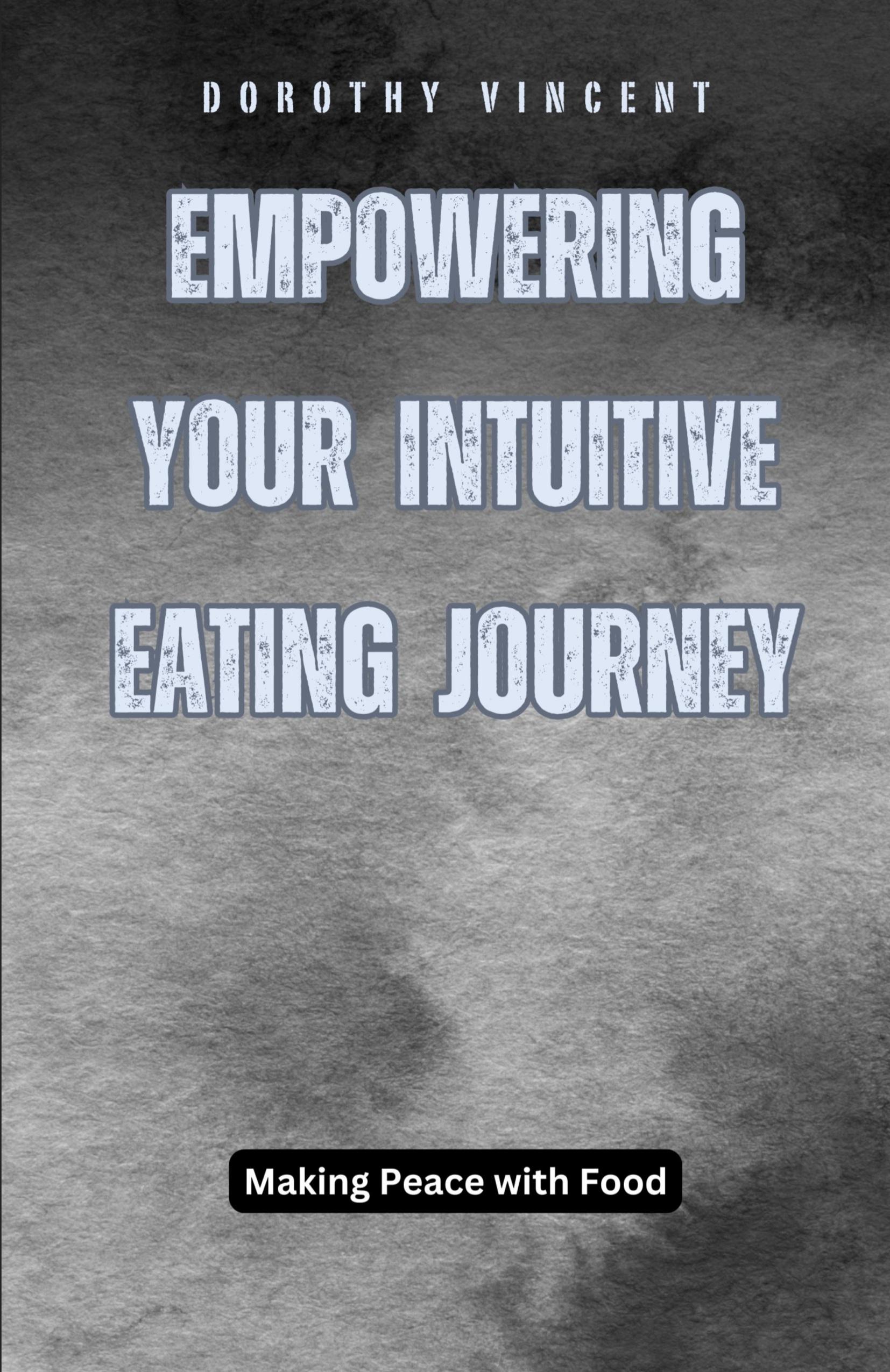 Vorderes Coverbild Empowering Your Intuitive Eating Journey