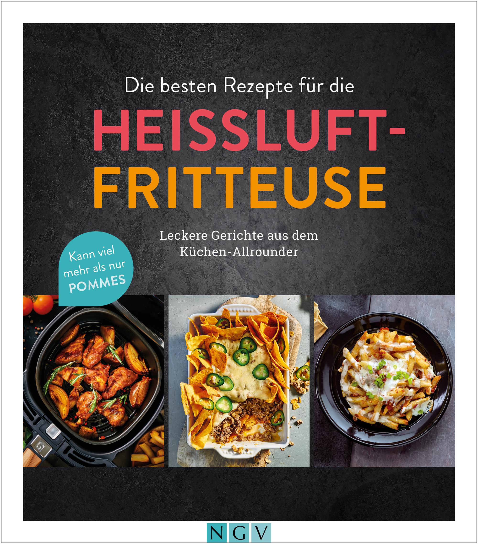 Vorderes Coverbild Die besten Rezepte für die Heißluftfritteuse