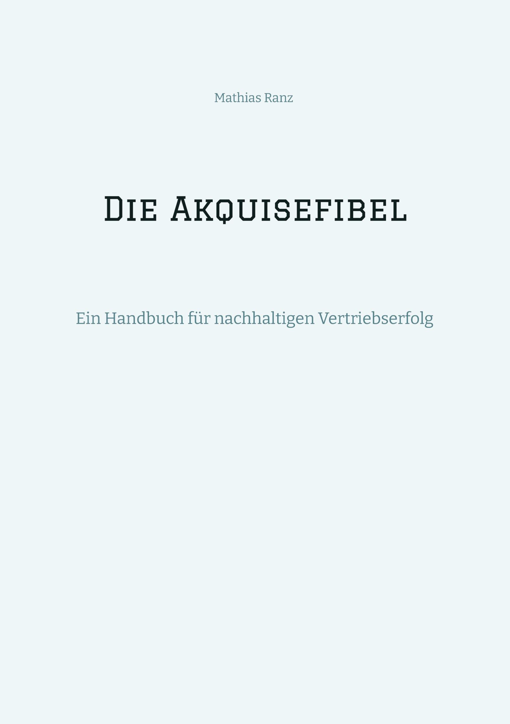 Vorderes Coverbild Die Akquisefibel