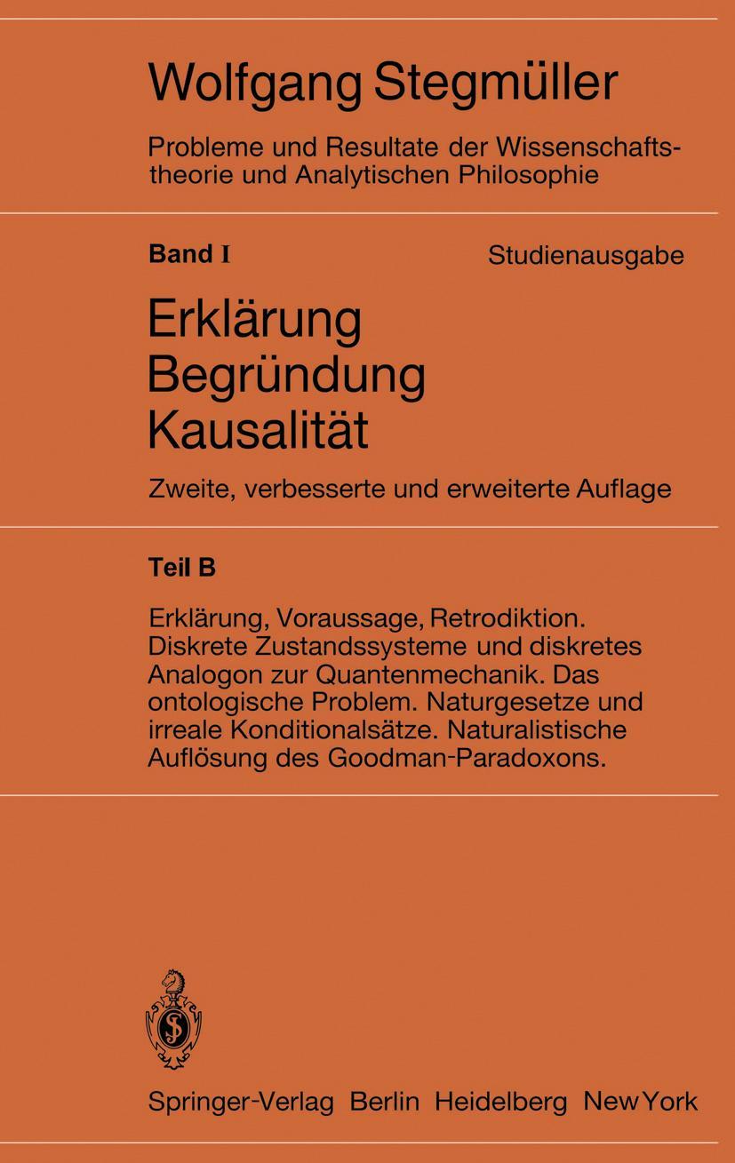 Vorderes Coverbild Erklärung, Voraussage, Retrodiktion Diskrete Zustandssysteme und diskretes Analogon zur Quantenmechanik Das ontologische Problem Naturgesetze und irreale Konditionalsätze Naturalistische Auflösung des Goodman-Paradoxons