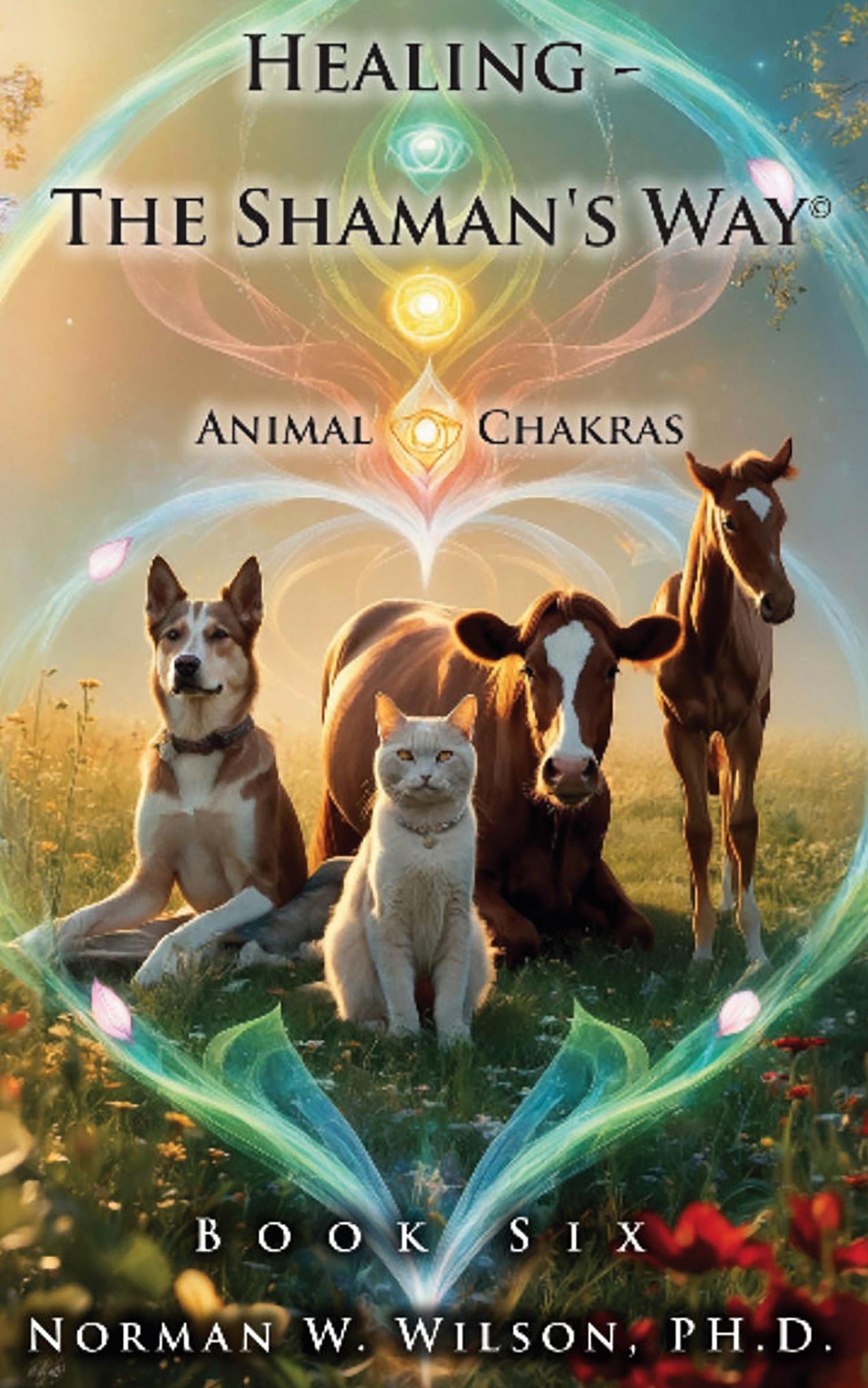 Vorderes Coverbild Healing - The Shaman's Way - Book 6 - Animal Chakras