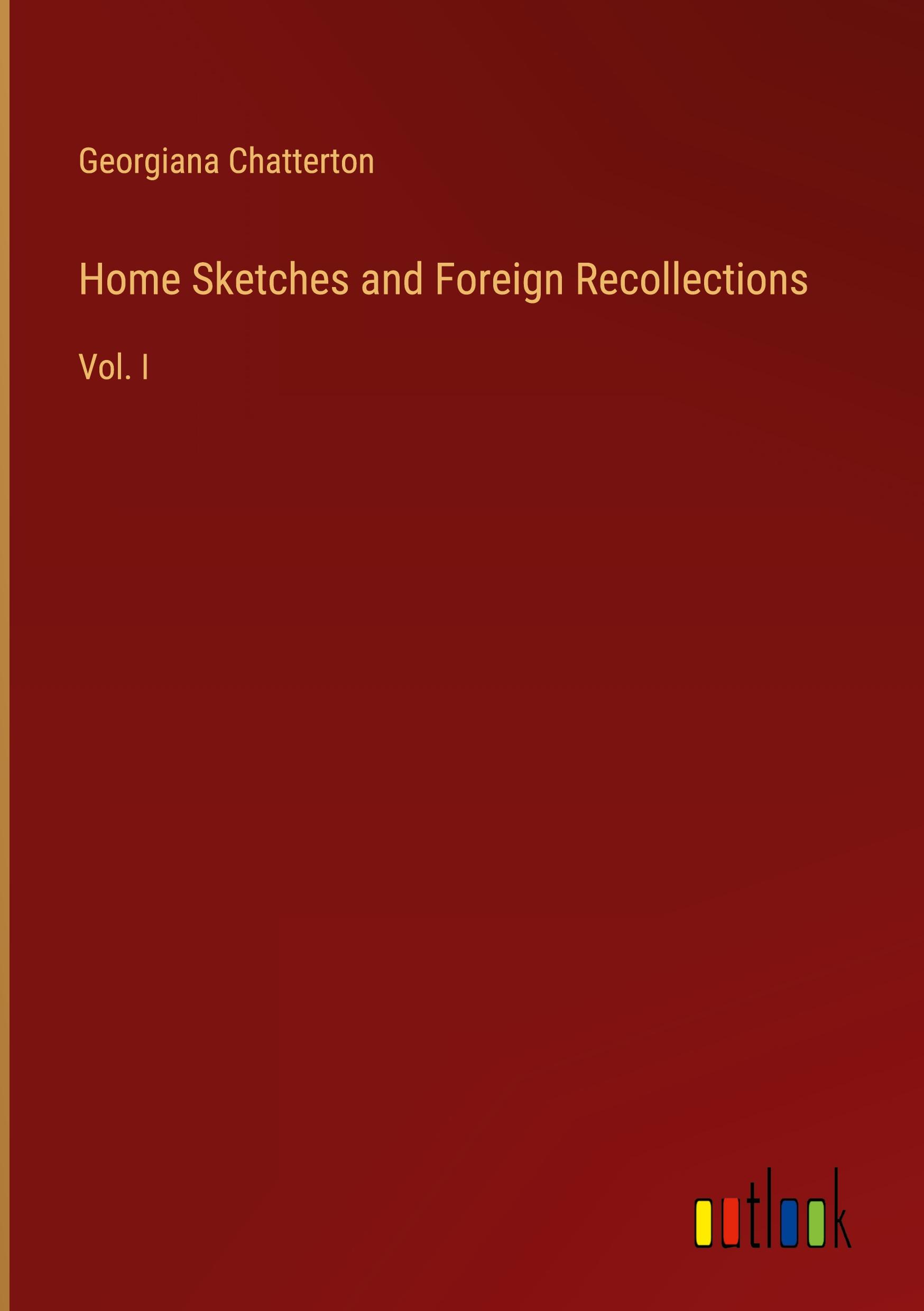 Vorderes Coverbild Home Sketches and Foreign Recollections