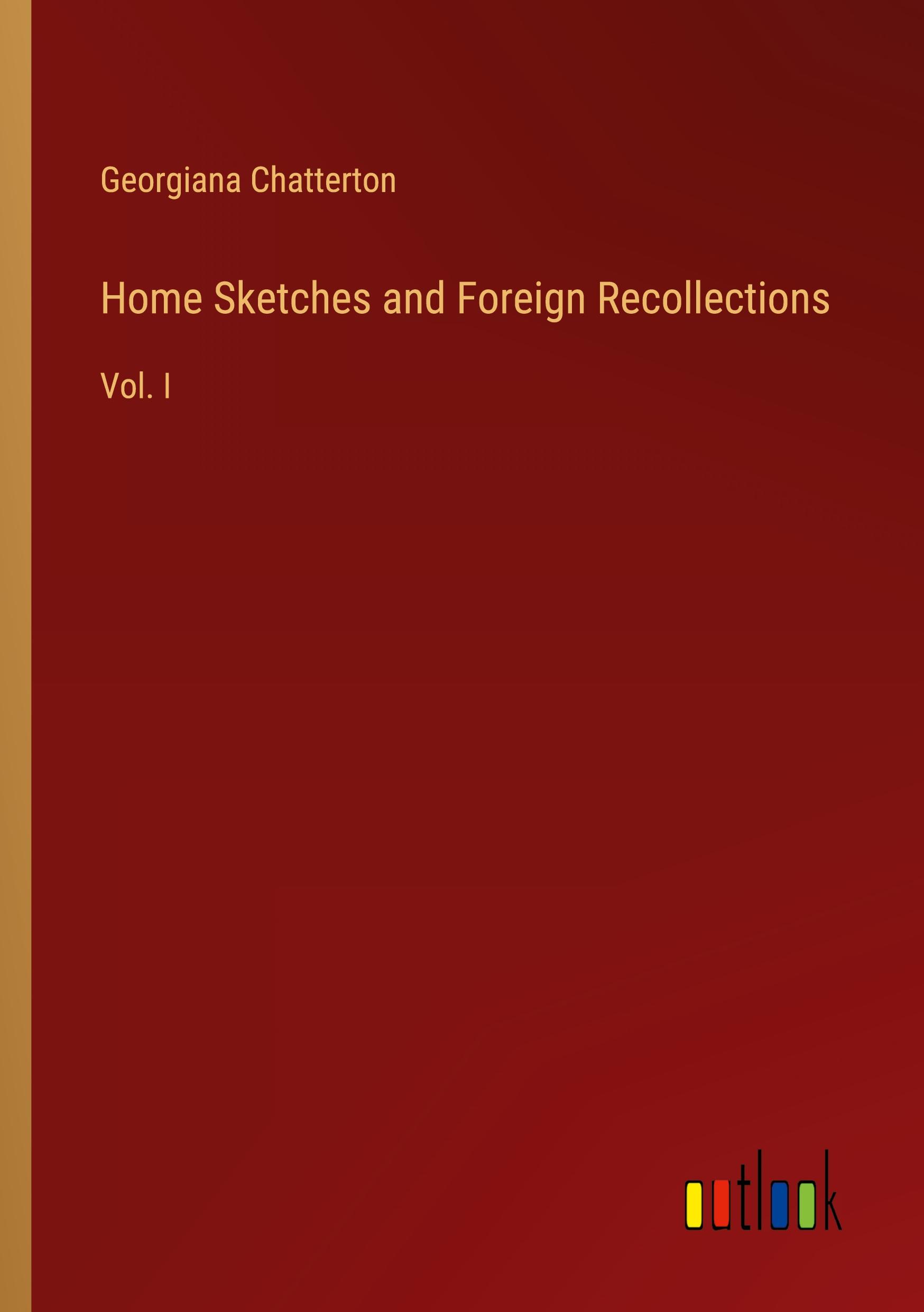 Vorderes Coverbild Home Sketches and Foreign Recollections