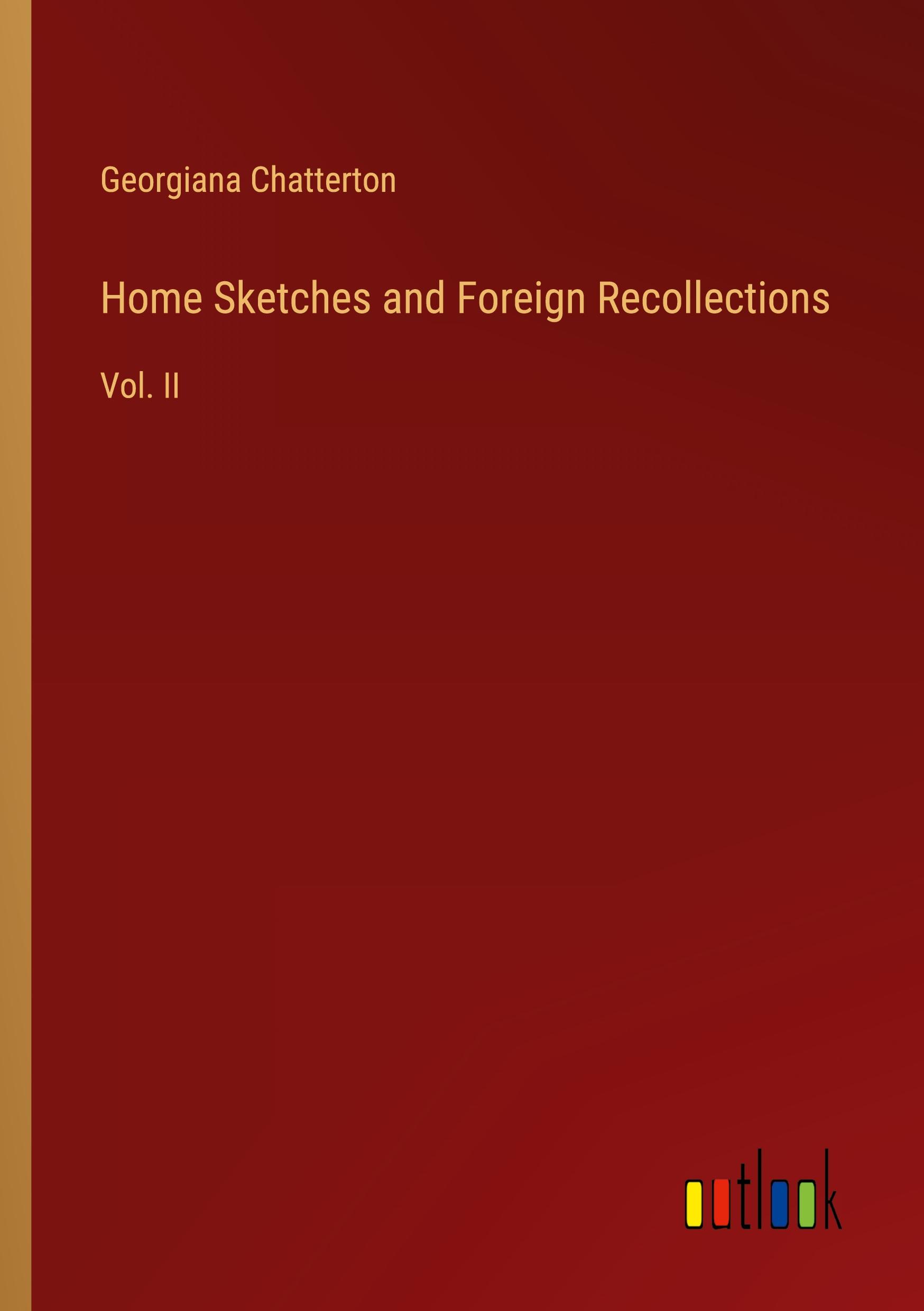 Vorderes Coverbild Home Sketches and Foreign Recollections