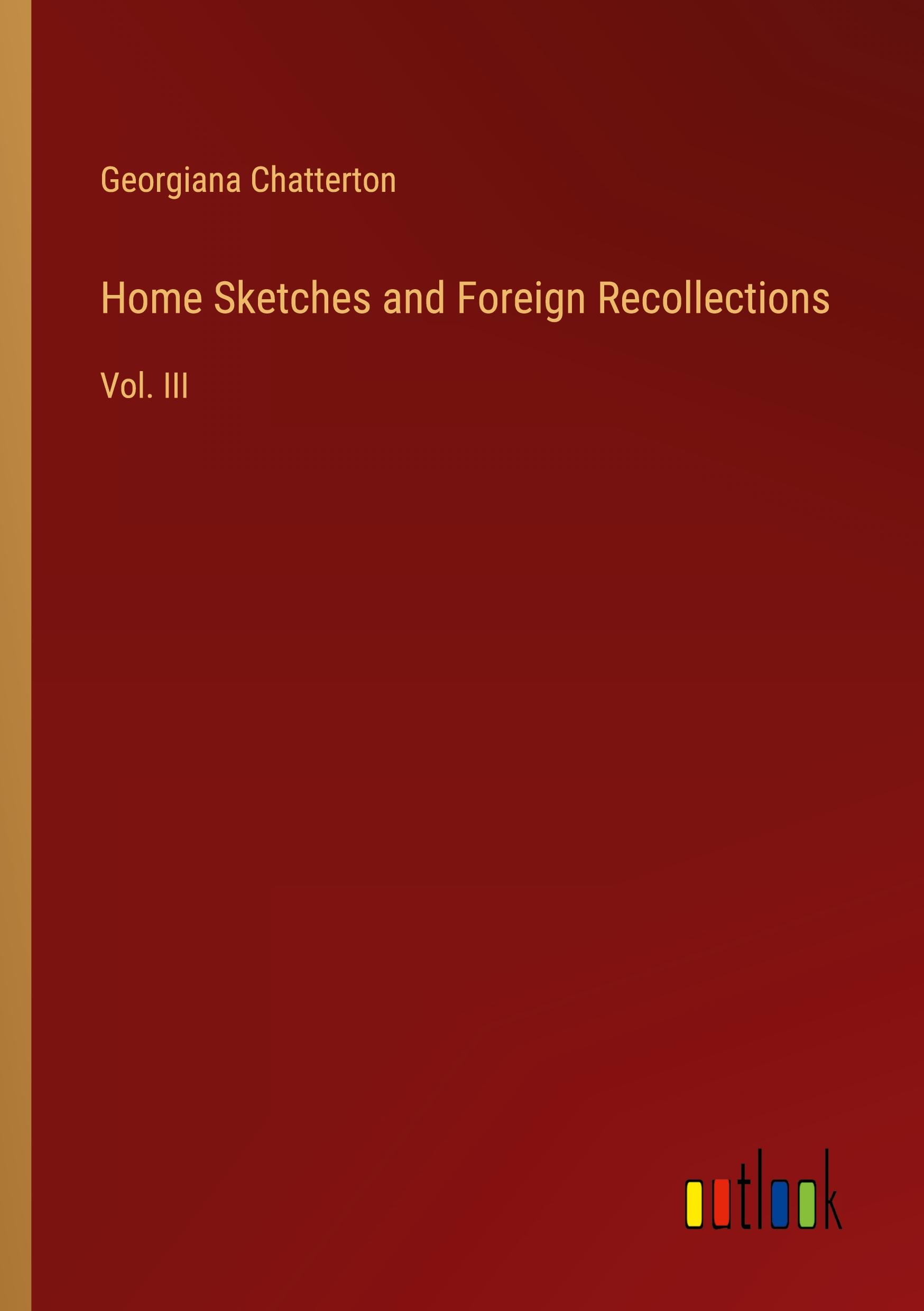 Vorderes Coverbild Home Sketches and Foreign Recollections