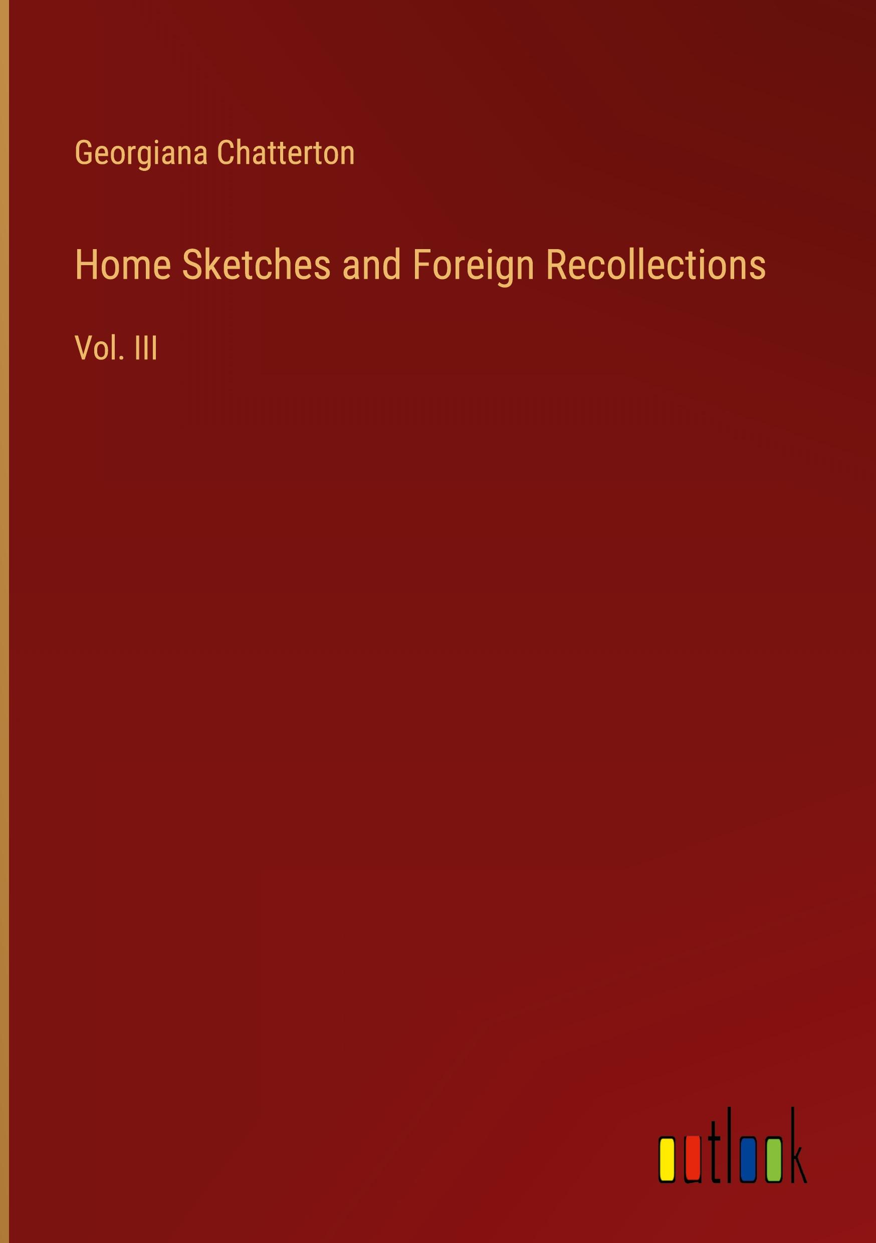 Vorderes Coverbild Home Sketches and Foreign Recollections