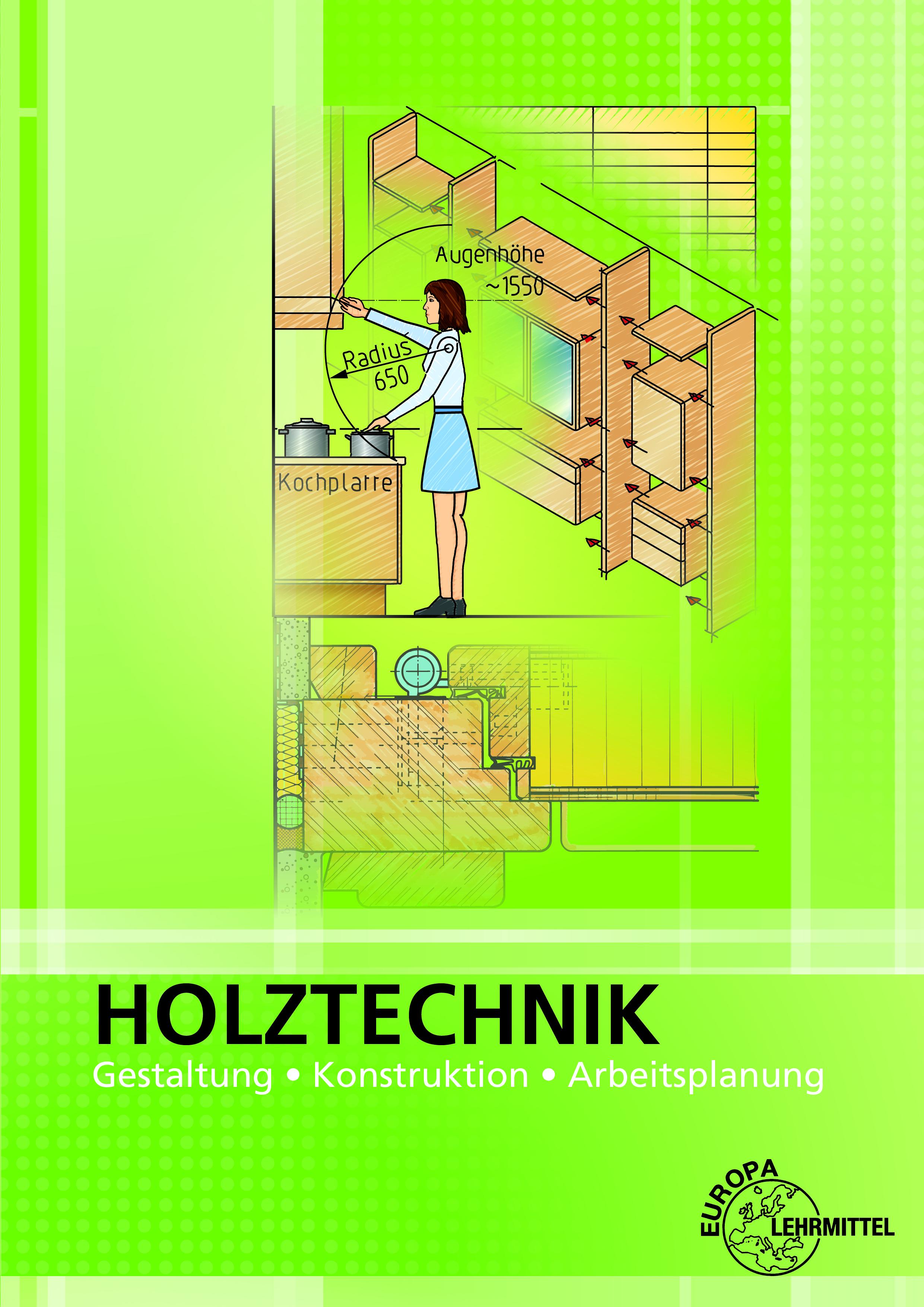 Vorderes Coverbild Holztechnik Gestaltung, Konstruktion und Arbeitsplanung