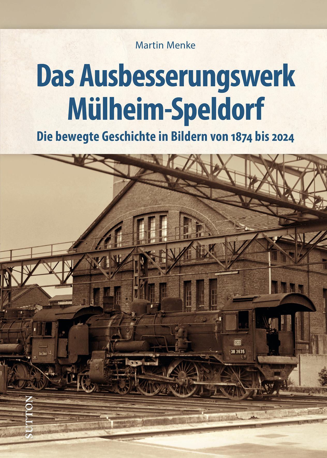 Vorderes Coverbild Das Ausbesserungswerk Mülheim-Speldorf