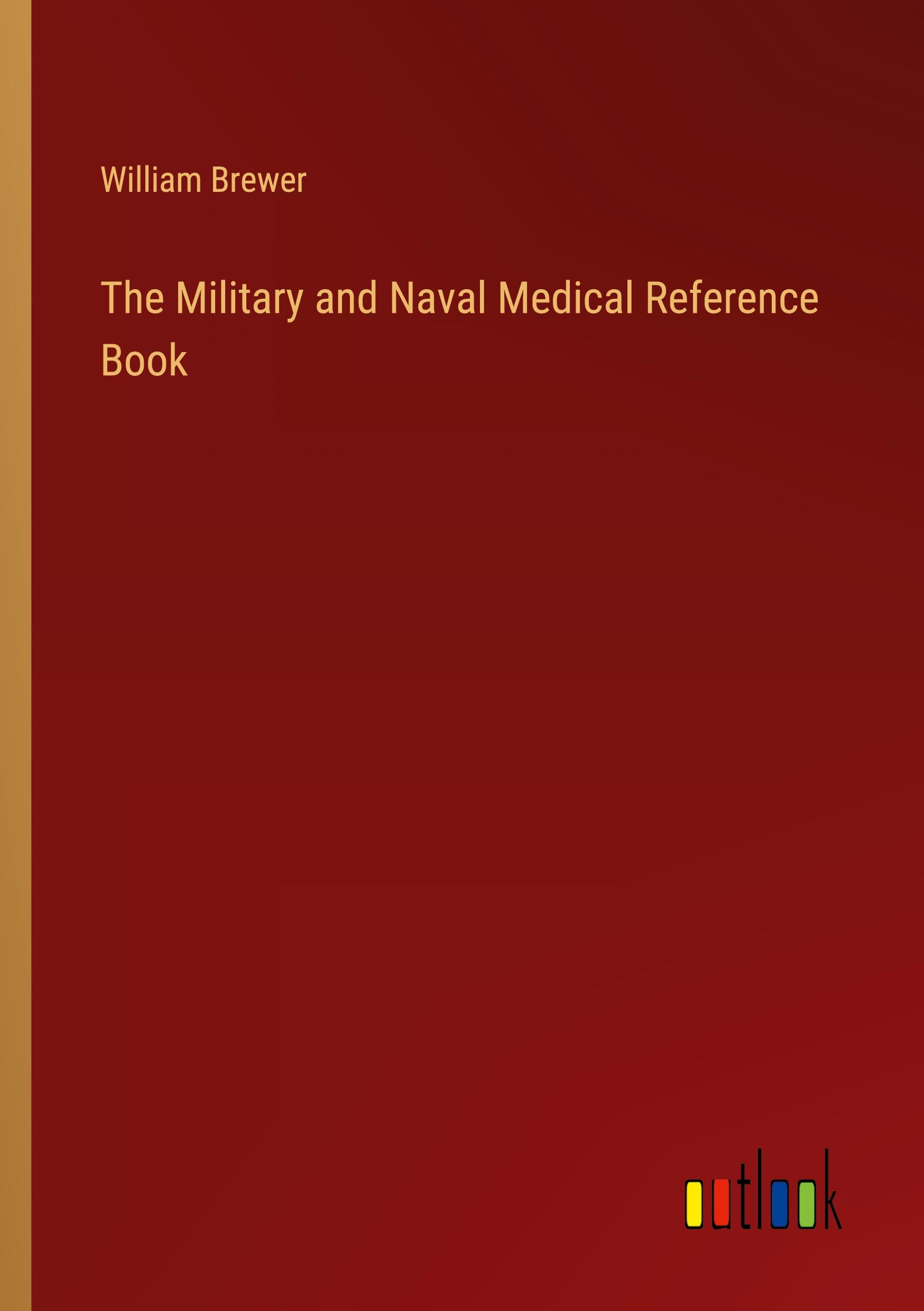 Vorderes Coverbild The Military and Naval Medical Reference Book