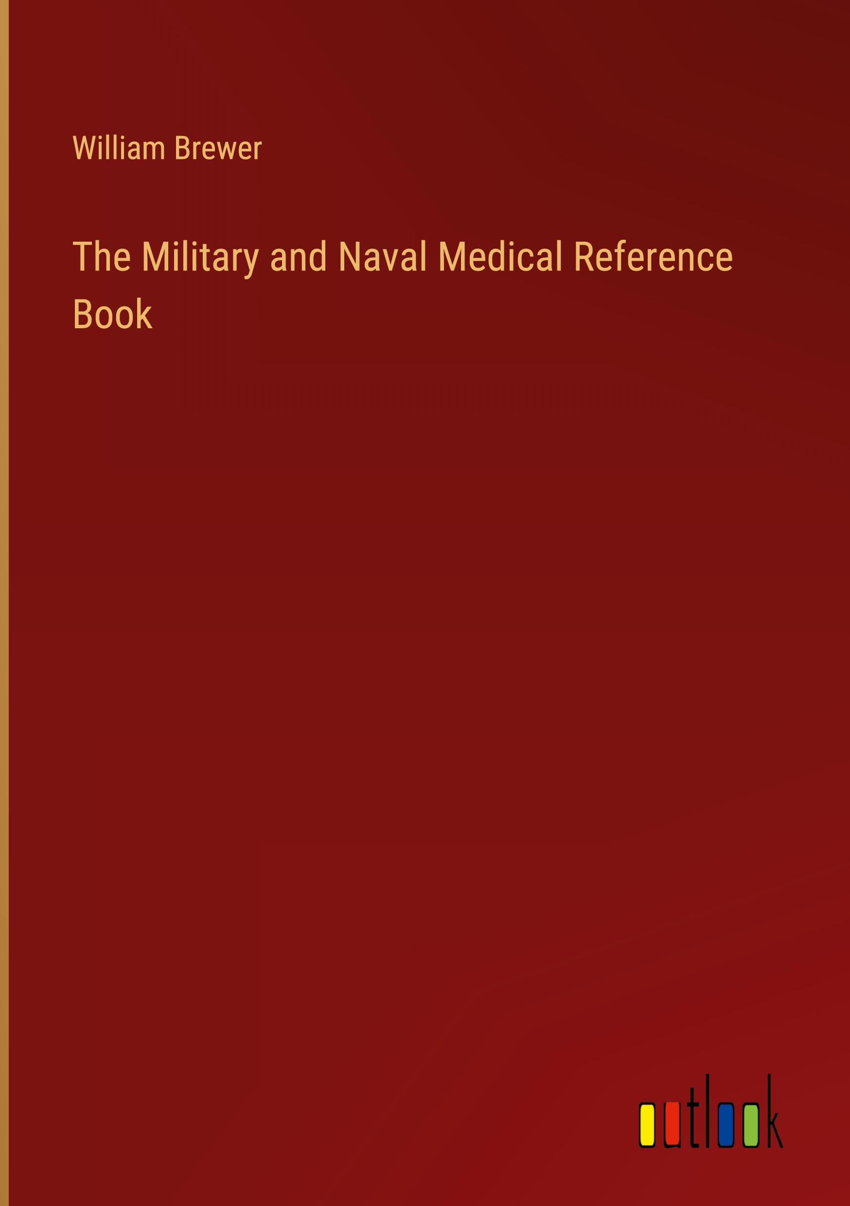 Vorderes Coverbild The Military and Naval Medical Reference Book