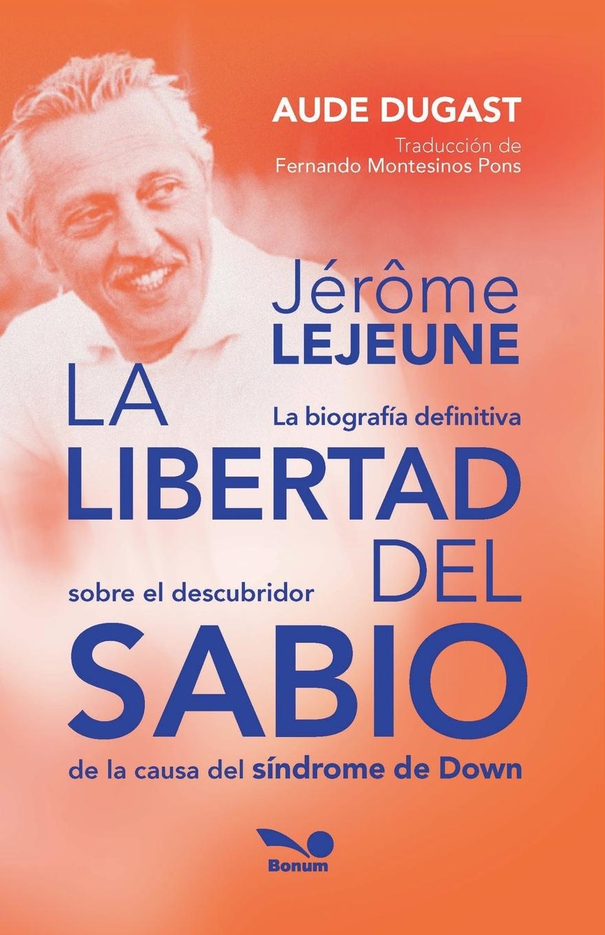 Vorderes Coverbild Jérôme Lejeune - La libertad del sabio