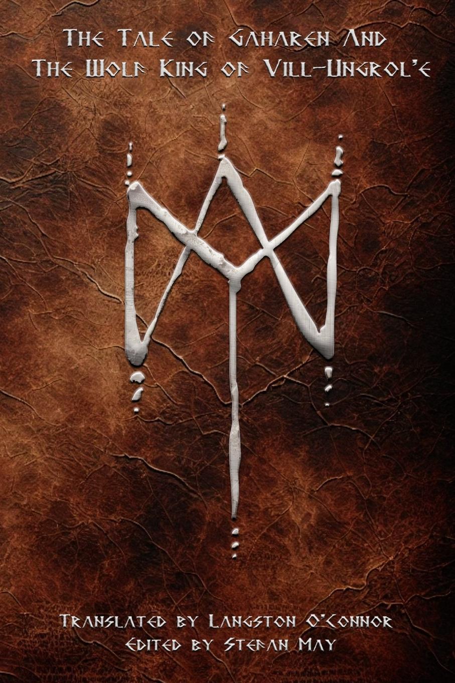 Vorderes Coverbild The Tale of Gaharen And The Wolf King of Vill-Ungrol'e