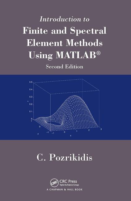 Vorderes Coverbild Introduction to Finite and Spectral Element Methods Using MATLAB