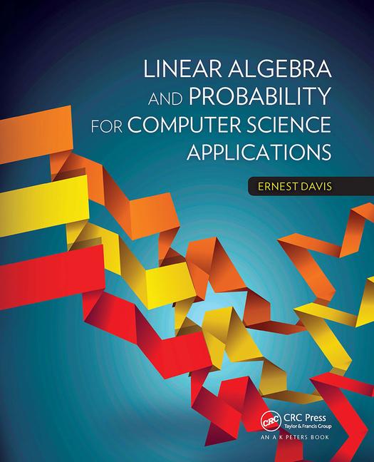 Vorderes Coverbild Linear Algebra and Probability for Computer Science Applications