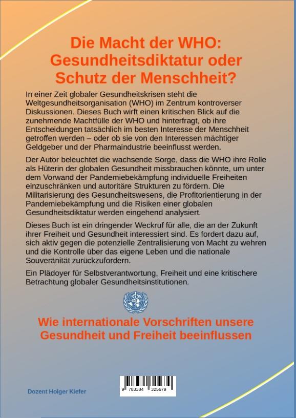 Rückseitencover Die Macht der WHO: Gesundheitsdiktatur oder Schutz der Menschheit?