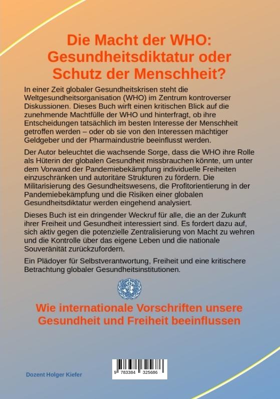 Rückseitencover Die Macht der WHO: Gesundheitsdiktatur oder Schutz der Menschheit?