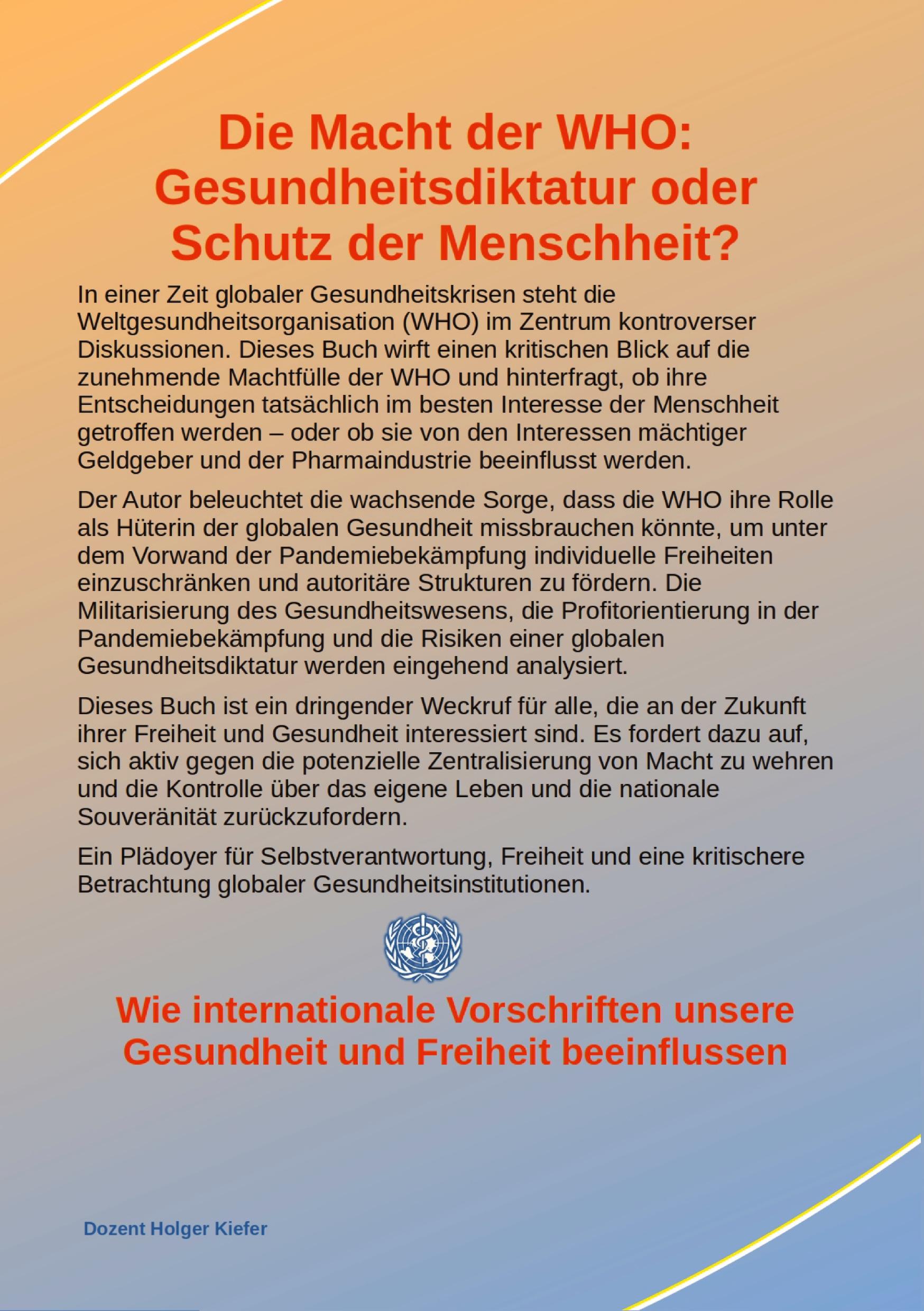 Vorderes Coverbild Die Macht der WHO: Gesundheitsdiktatur oder Schutz der Menschheit?