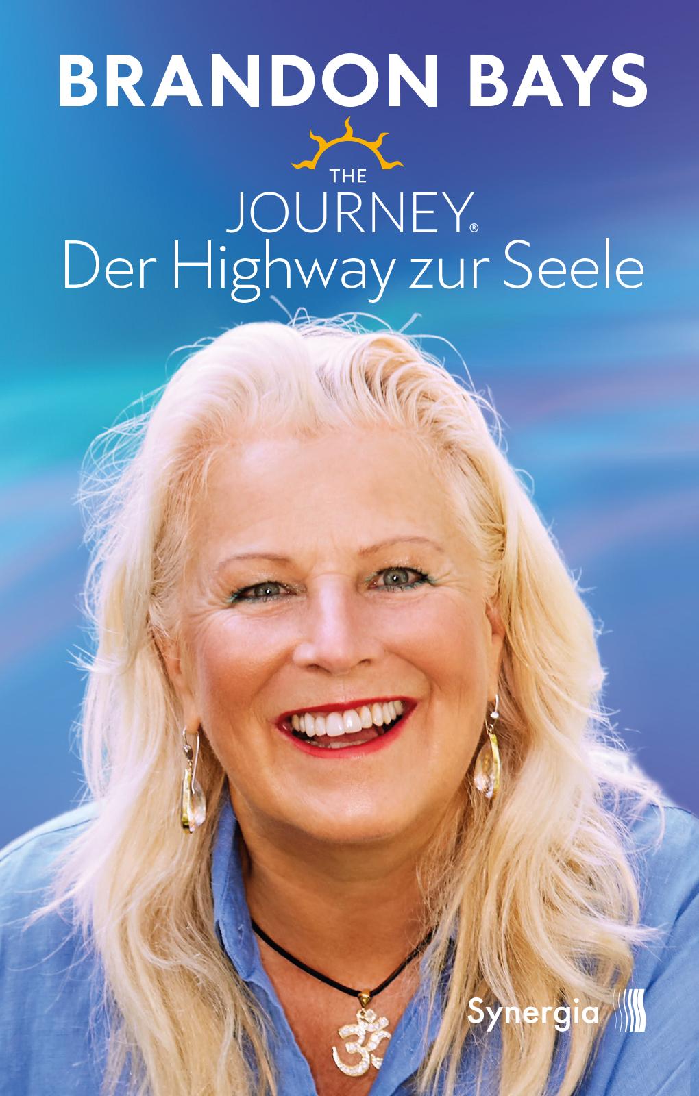 Vorderes Coverbild The Journey. Der Highway zur Seele. Technik zur Heilung von Körper und Seele.