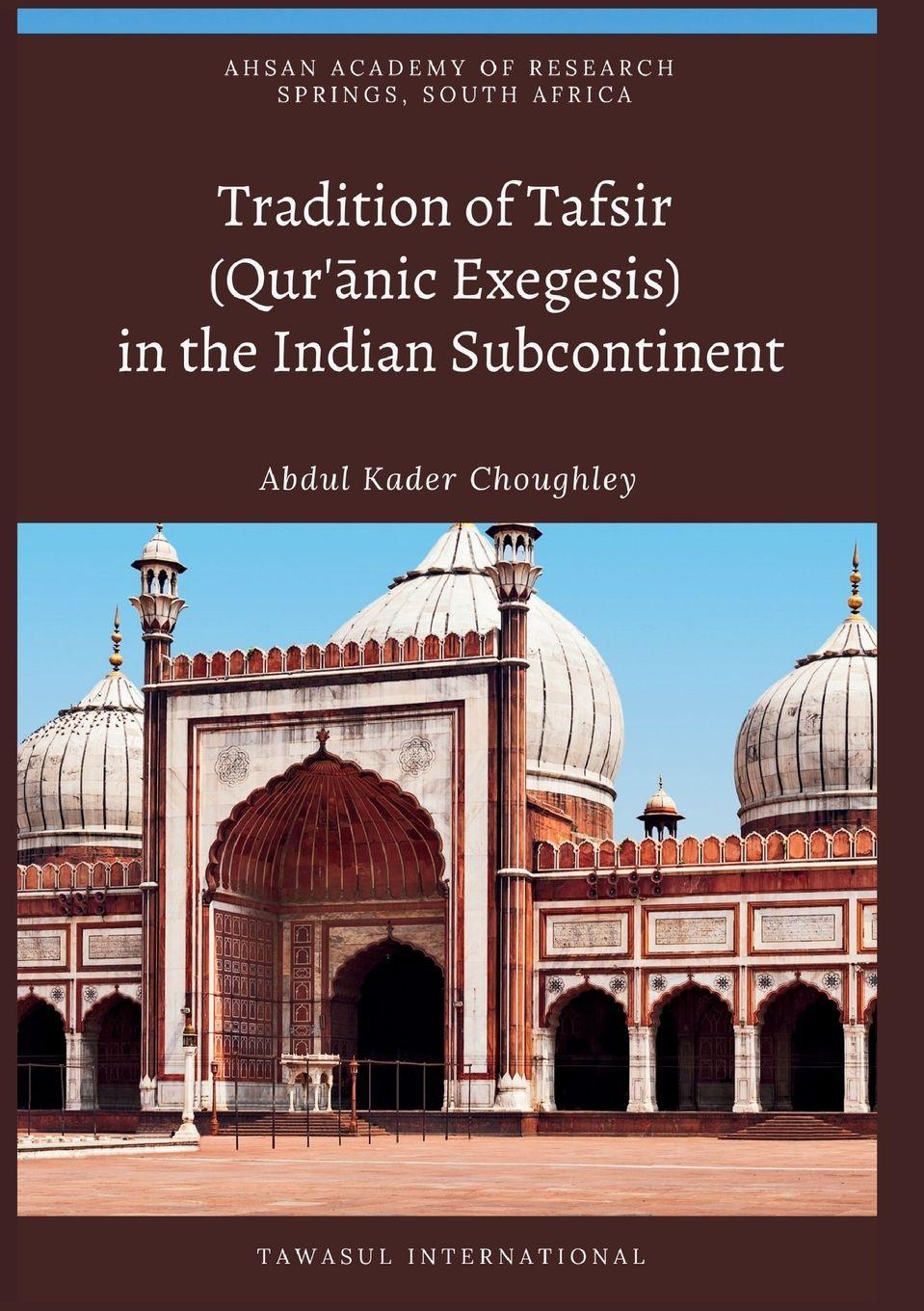 Vorderes Coverbild Tradition of Tafsir (Qur'¿nic Exegesis)  in the Indian Subcontinent